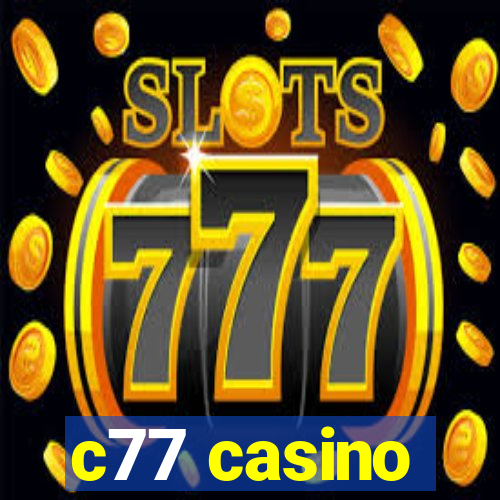 c77 casino